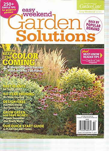 EASY WEEKEND GARDEN SOLUTIONS SUMMER, 2014 (HOW TO KEEP THE COLOR COMING)