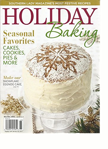 SOUTHERN LADY, HOLIDAY BAKING * SEASONAL FAVORITES CAKES NOV/DEC, 2016