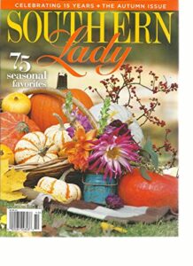 southern lady, october, 2013 vol. 15 no.06 (75 seasonal favorites)