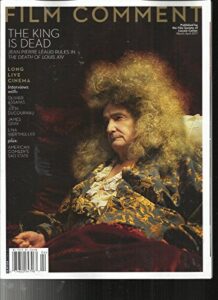 film comment magazine the king is dead march/april, 2017 vol. 53 no. 2