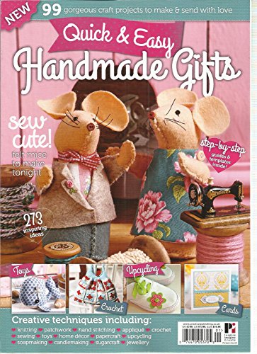 QUICK & EASY HANDMADE GIFTS (99 GORGEOUS CRAFT PROJECTS TO MAKE & SEND WITH LOVE