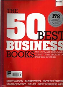 the 50 best business books, 2013 (172 pages of inspiration & expert advice)