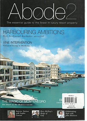 ABODE 2 MAGAZINE THE ESSENTIAL GUIDE TO THE FINEST IN LUXURY RESORT PROPERTY