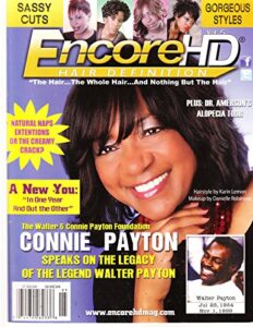 encore hd hair definition, speaks on the legacy of the legend walter payton)
