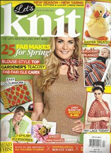 let's knit, april, 2014 issue 78 (the uk's best selling knit magazine