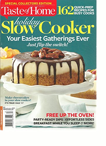 TASTE OF HOME HOLIDAY SLOW COOKER, WINTER, 2013 (YOUR EASIEST GATHERINGS EVER