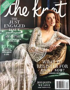 the knot weddings magazine, winter, 2017 just engaged issue