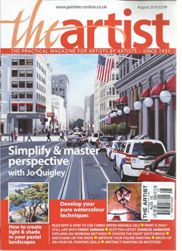 THE ARTIST, AUGUST, 2016 (THE PRACTICAL MAGAZINE FOR ARTIST BY ARTIST SINCE