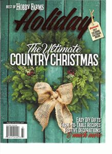 best of hobby farms holiday the ultimate country christmas issue, 2016