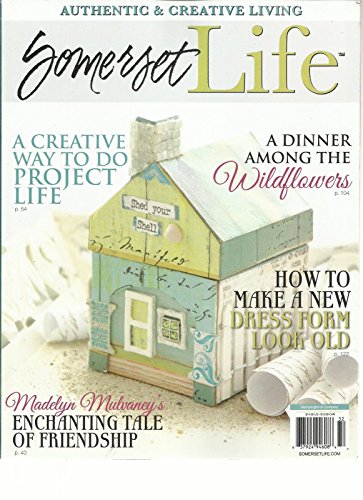 SOMERSET LIFE, JULY/AUGUST/SEPTEMBER, 2013 (AUTHENTIC & CREATIVE LIVING