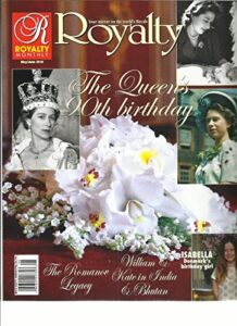 royalty monthly magazine, the queen's 90th birthday may/june, 2016