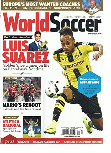 WORLD SOCCER GLOBAL FOOTBALL, EUROPE'S MOST WANTED COACHES DECEMBER, 2016