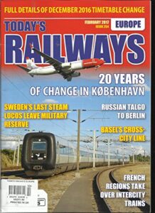 today's railways europe magazine, february, 2017 issue, 254 printed in uk