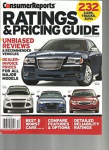 consumer reports, ratings & pricing guide, december, 2012 (best 7 worst cars)