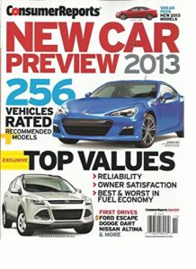 consumer reports, new car preview 2013, (256 vehicles rated recommended models
