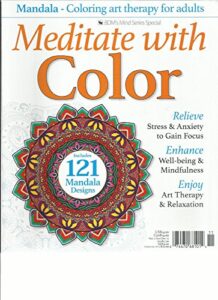 meditate with color, mandal- coloring art therapy for adults nov/dec, 2015