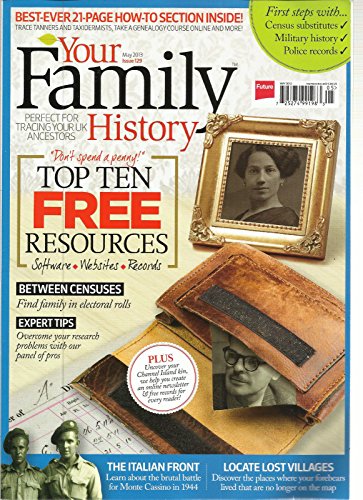 YOUR FAMILY HISTORY, MAY, 2013 (PERFECT FOR TRACING YOUR UK ANCESTORS)