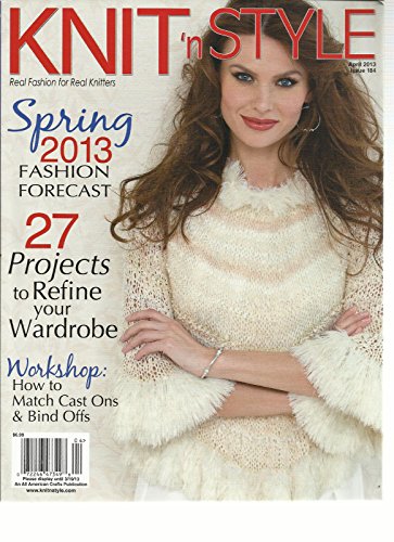 KNIT 'N' STYLE, APRIL, 2013 ISSUE 184 (REAL FASHION FOR REAL KNITTERS)