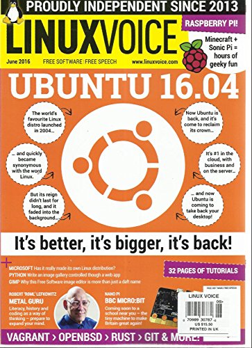 LINUX VOICE, JUNE, 2016 NO. 027 (IT'S BETTER, IT'S BIGGER, IT'S BACK)