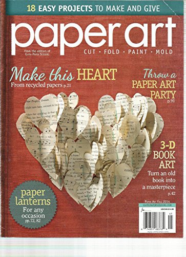 PAPER ART, FALL, 2014 (THROW A PAPER ART PARTY * 3-D BOOK ART * MAKE THIS HEART