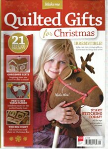 make me quilted gifts for christmas, issue, 2013 (start stitching today !)