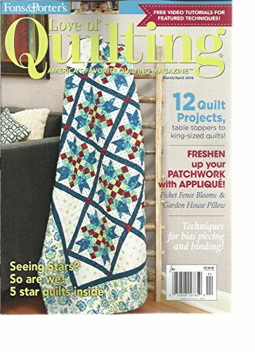 FONS & PORTER'S LOVE OF QUILTING, MARCH/APRIL, 2016 (12 QUILT PROJECTS)