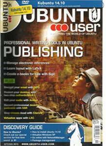 ubuntu user magazine, exploring the world of ubuntu spring, 2015 no. 24