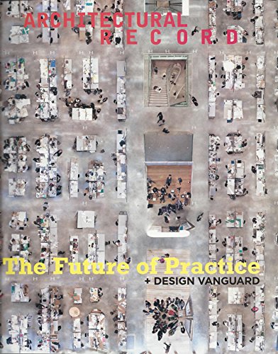 Architectural Record Magazine - June 2018, The Future of Practice & Design Vanguard