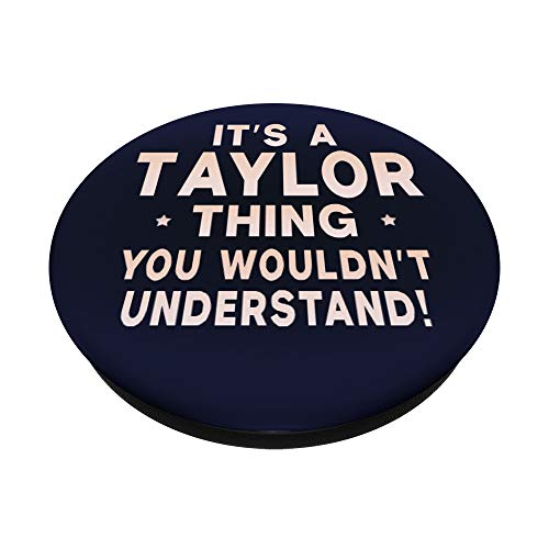 It's A Taylor Thing Funny Women Gifts Name Pop Socket PopSockets PopGrip: Swappable Grip for Phones & Tablets