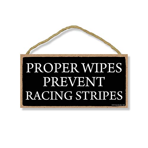 Proper Wipes Prevent Racing Stripes - 5 x 10 inch Hanging Funny Bathroom Signs, Wall Art, Decorative Wood Sign, Bathroom Decor