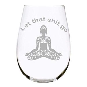 c & m personal gifts buddha engraved stemless wine glass (pack of 1) –yoga wine glass, let that sh** go funny glass, 17 oz glass gift for him or her, made in usa