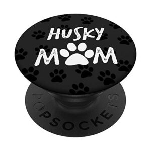 husky mom womens phone accessory animal lover dog gift popsockets popgrip: swappable grip for phones & tablets