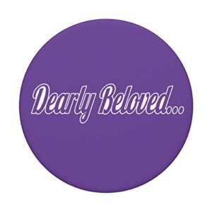 Dearly Beloved Purple 80s Retro 1980s Fun in the Eighties PopSockets PopGrip: Swappable Grip for Phones & Tablets