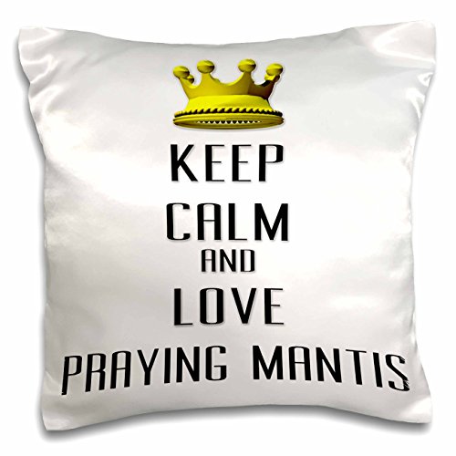 3dRose Gold Crown Keep Calm and Love Praying Mantis Pillow Case, 16 x 16