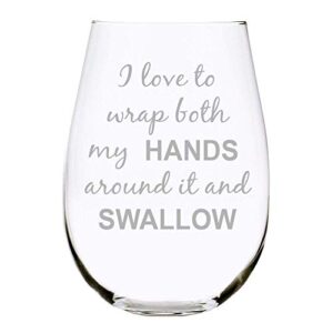 c & m personal gifts i love to wrap both my hands around it and swallow, funny stemless wine glass, perfect for bachelorette parties, brides gift, humorous gag gift for women