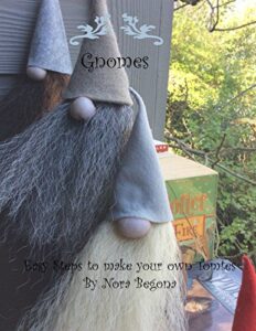 gnomes: easy steps to make you own tomtes