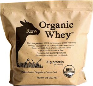 raw organic whey 5lb - usda certified organic whey protein powder, happy healthy cows, cold processed undenatured 100% grass fed + non-gmo + rbgh free + gluten free, unflavored, unsweetened(5 lb bulk)