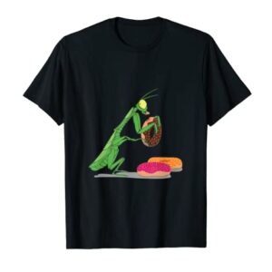 Praying mantis prefers to eat donuts T-Shirt