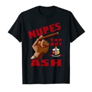 Black Nupes Tap Dat Ash Cigar T-Shirt