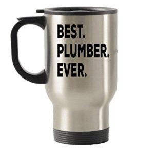 plumber gift - best plumber ever travel mug, travel insulated tumblers - men women novelty funny gag gift - fun plumbers - for gift novelty idea - add to gift bag basket box set - funny present ideas