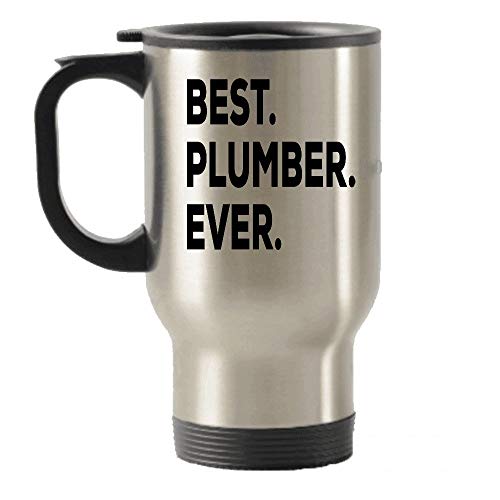 Plumber Gift - Best Plumber Ever Travel Mug, Travel Insulated Tumblers - Men Women Novelty Funny Gag Gift - Fun Plumbers - For Gift Novelty Idea - Add To Gift Bag Basket Box Set - Funny Present Ideas