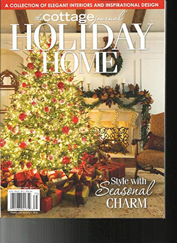 THE COTTAGE JOURNAL MAGAZINE, HOLIDAY HOME ISSUE, 2017