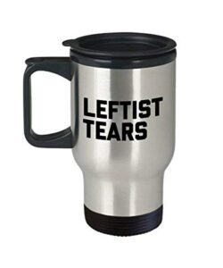 spreadpassion leftist tears mug, leftists travel mug, leftist tear tumbler, leftist tear coffee travel mug, leftist gift idea, the lefties hot or cold gifts, insulated tumbler mug