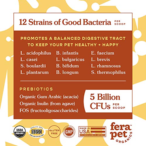 FERA Probiotics for Dogs and Cats - USDA Organic Certified - Advanced Max-Strength Vet Formulated - All Natural Probiotics Powder - Made in The USA - 5 Billion CFUs Per Scoop (Packaging May Vary)