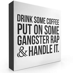 'gangster rap' box sign - funny desk accessories for work - desk decorations for women office or mens office - perfect home decor gifts, 8" x 8" by barnyard designs