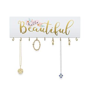 SANY DAYO HOME Hello Beautiful Wall Mount Necklace Holder Organizer with 9 Jewelry Hooks for Ring, Hair Bow, Headband, Purse - Wall Decor for Girls Room