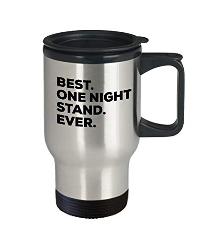 One Night Stand Travel Mug - Best One Night Stand Ever - One Night Stand Gifts