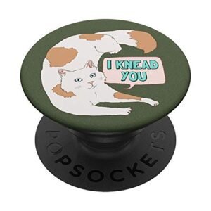 Lost Gods Cat I Knead You PopSockets Stand for Smartphones and Tablets PopSockets PopGrip: Swappable Grip for Phones & Tablets