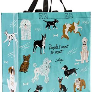 Blue Q Shopper ~ People I Want to Meet: Dogs. Reusable grocery bag, sturdy, easy-to-clean, perfect for dog lovers, 15"h x 16"w x 6"d, made From 95% recycled material.