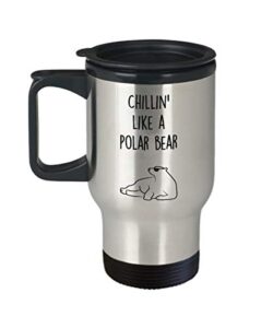 polar bear travel mug - insulated tumbler - chillin' like a polar bear - polar bear gag gift basket ideas